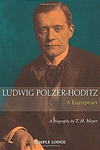 Ludwig Polzer-Hoditz, a European : A Biography (Paperback)