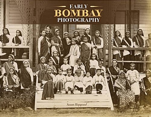 Early Bombay Photography (Paperback)