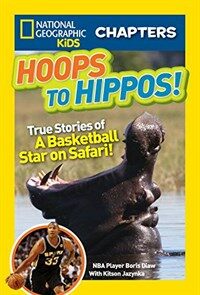 Hoops to Hippos!: True Stories of a Basketball Star on Safari (Paperback)