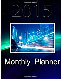 Monthly Planner 2015 Calendar (Paperback)