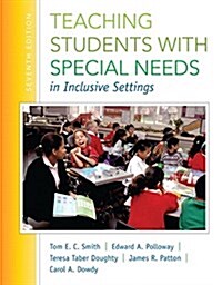 Teaching Students with Special Needs in Inclusive Settings, Enhanced Pearson Etext with Loose-Leaf Version -- Access Card Package (Paperback, 7)