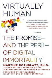 Virtually Human: The Promise--And the Peril--Of Digital Immortality (Paperback)