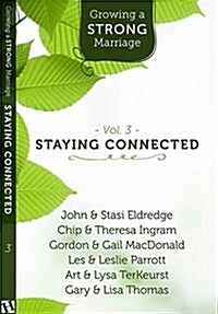 Growing a Strong Marriage: Staying Connected (Hardcover)