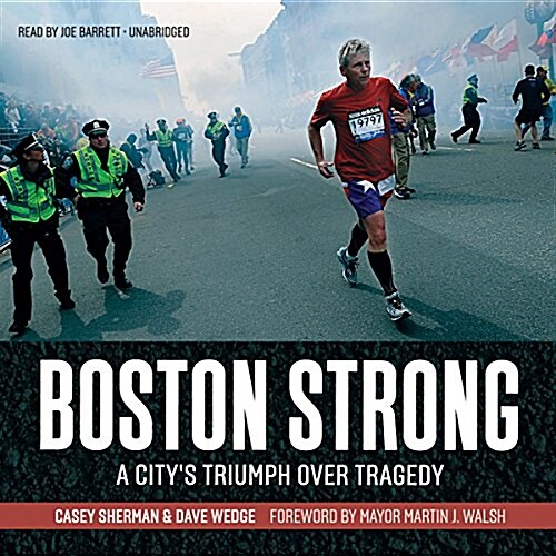 Boston Strong: A Citys Triumph Over Tragedy (Audio CD)