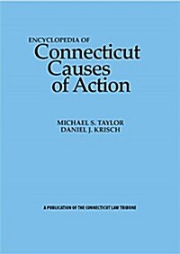 Encyclopedia of Connecticut Causes of Action (Paperback)