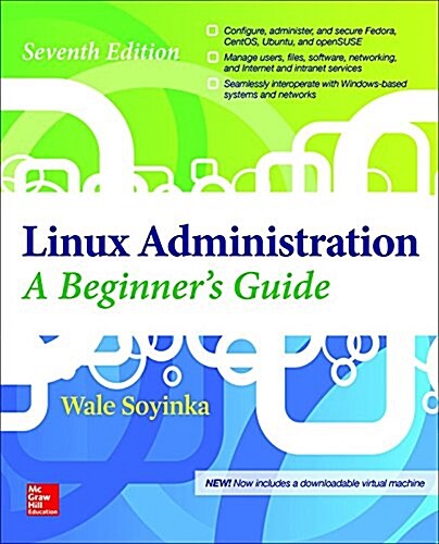 Linux Administration: A Beginners Guide, Seventh Edition (Paperback, 7)