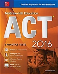 McGraw-Hill Education ACT 2016: Strategies + 6 Practice Tests + 12 Videos + Test Planner App (Paperback)