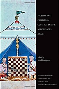 Muslim and Christian Contact in the Middle Ages: A Reader (Paperback)