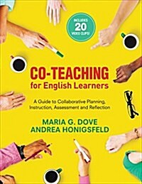 Co-Teaching for English Learners: A Guide to Collaborative Planning, Instruction, Assessment, and Reflection (Paperback)