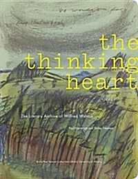 The Thinking Heart: The Literary Archive of Wilfred Watson (Paperback, UK)