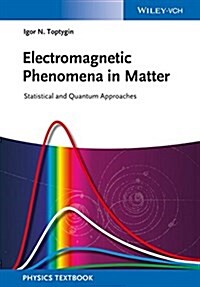 Electromagnetic Phenomena in Matter: Statistical and Quantum Approaches (Paperback)