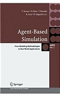 Agent-Based Simulation: From Modeling Methodologies to Real-World Applications: Post Proceedings of the Third International Workshop on Agent-Based Ap (Paperback, 2005)