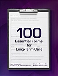 100 Essential Forms for Long-term Care (Paperback)