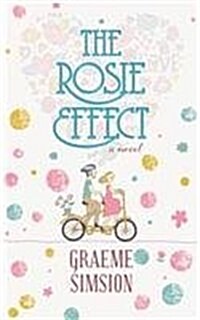 The Rosie Effect (Library Binding)