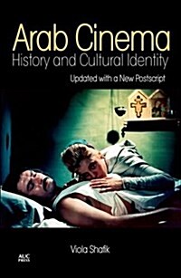 Arab Cinema: History and Cultural Identity: Revised and Updated Edition (Paperback, Revised)