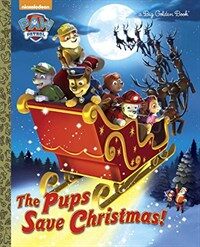 The Pups Save Christmas! (Paw Patrol) (Hardcover)