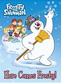 Here Comes Frosty! (Frosty the Snowman) (Board Books)