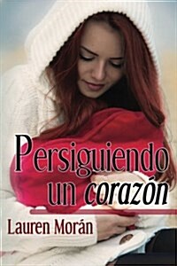 Persiguiendo un coraz? (Paperback)