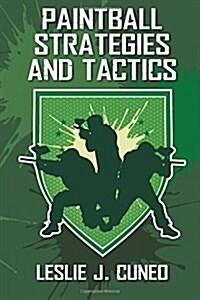 Paintball Strategies and Tactics (Paperback)