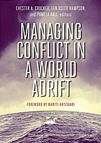 Managing Conflict in a World Adrift (Paperback)