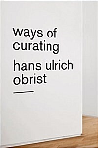 Ways of Curating (Paperback)