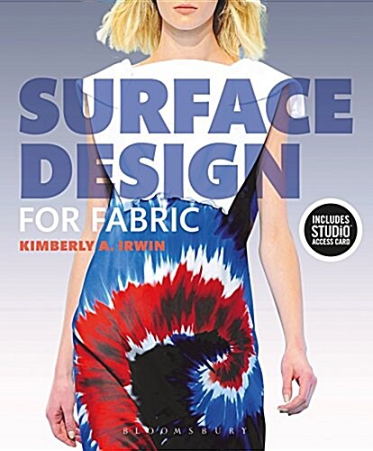 Surface Design for Fabric: Bundle Book + Studio Access Card [With Access Code] (Paperback)