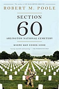 Section 60: Arlington National Cemetery: Where War Comes Home (Paperback)