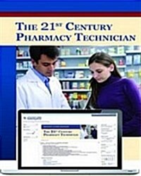 The 21st Century Pharmacy Technician with Navigate Course Manager (Hardcover)