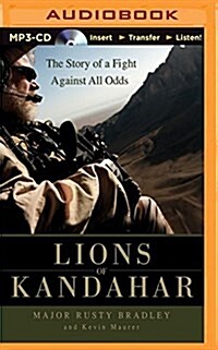 Lions of Kandahar: The Story of a Fight Against All Odds (MP3 CD)