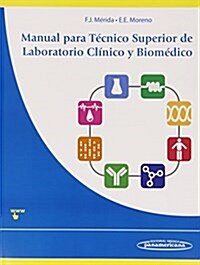 Manual para t?nico superior de laboratorio cl?ico y biom?ico / Senior Technical Manual for clinical and biomedical laboratory (Paperback, 1st)