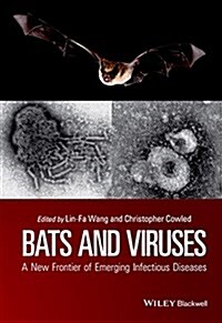 Bats and Viruses: A New Frontier of Emerging Infectious Diseases (Hardcover)