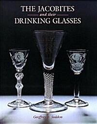 The Jacobites and Their Drinking Glasses (Hardcover)