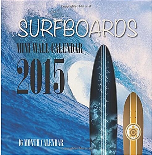 Surfboards 2015 Calendar (Calendar, 16-Month, Mini, WA)