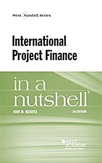 International Project Finance in a Nutshell (Paperback, 2nd, New)
