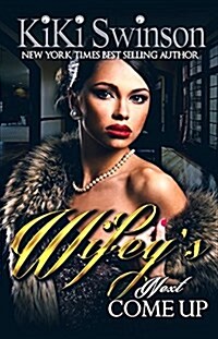 Wifeys Next Come Up (Paperback)