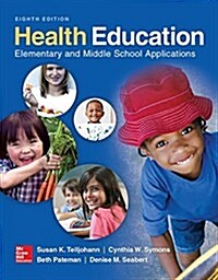 Health Education: Elementary and Middle School Applications (Paperback, 8, Revised)