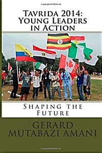 Tavrida 2014: Young Leaders in Action: Shaping the Future (Paperback)