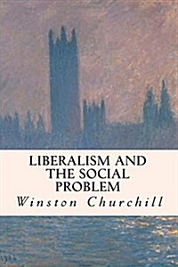 Liberalism and the Social Problem (Paperback)