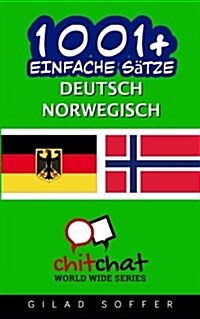 1001+ Einfache Satze Deutsch - Norwegisch (Paperback)