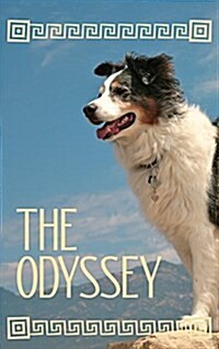 The Odyssey: The Epic Ten Year Journey of Odysseus and His Pups (Paperback)