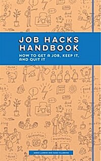 New Grad Job Hacks: The Complete Guide to Getting a Job After You Finish College (Paperback)