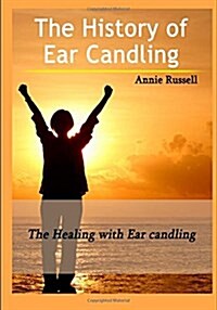 The History of Ear Candling (Paperback)