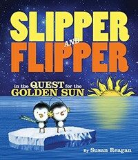 Slipper and Flipper in the Quest for the Golden Sun (Hardcover)