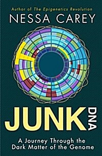 Junk DNA: A Journey Through the Dark Matter of the Genome (Hardcover)