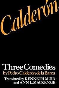 Calder?: Three Comedies by Pedro Calder? de la Barca (Paperback)