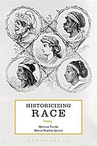 Historicizing Race (Paperback)