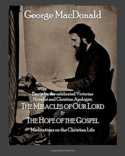 The Miracles of Our Lord & the Hope of the Gospel: Meditations on the Christian Life (Paperback)