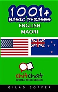 1001+ Basic Phrases English - Maori (Paperback)