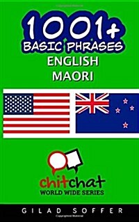 1001+ Basic Phrases English - Maori (Paperback)