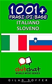 1001+ Frasi Di Base Italiano - Sloveno (Paperback)